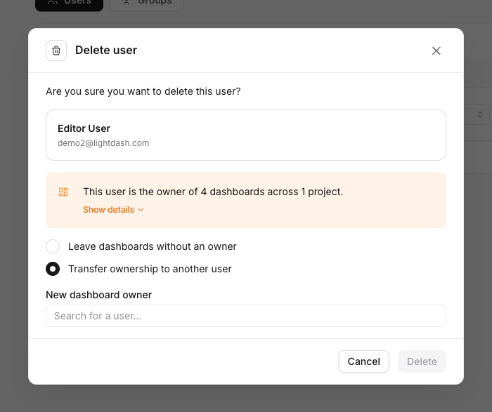 The Delete user confirmation showing the number of dashboards the user owns and an option to transfer ownership to another user